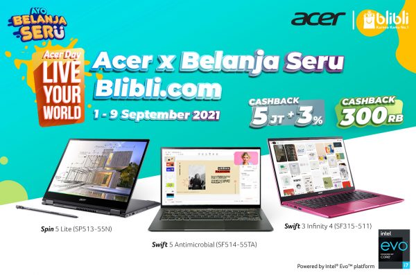 Promo Belanja Seru 9.9 Blibli, Dapatkan Cashback Hingga 5 juta rupiah dan Tambahan Cashback Rp300 ribu Tiap Beli Laptop Acer